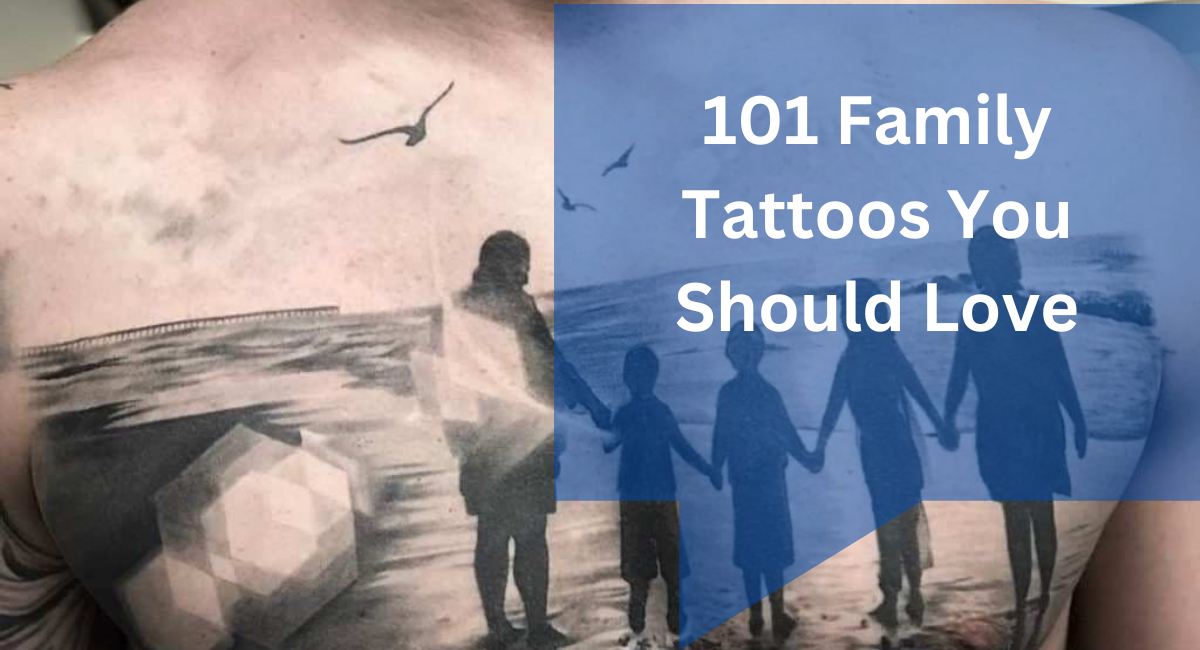 101 Family Tattoos You Should Love