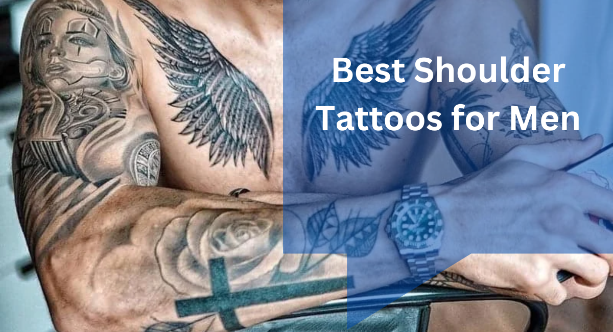 Best Shoulder Tattoos for Men