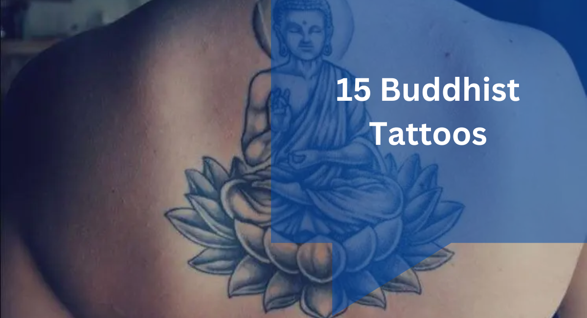 15 Buddhist Tattoos